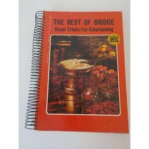 The Best of Bridge Royal Treats Entertaining 1980 Canadian Family Cook Book